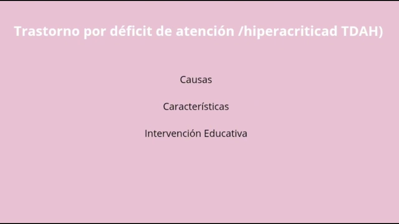 Trastorno por déficit de atención/hiperactividad (TDAH)