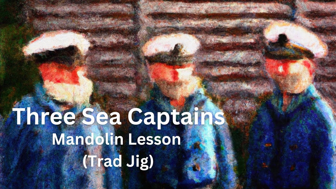 Three Sea Captains: Mandolin Lesson