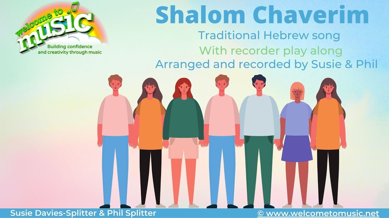 Shalom Chaverim (Haverim) – a traditional Hebrew song with recorder play along