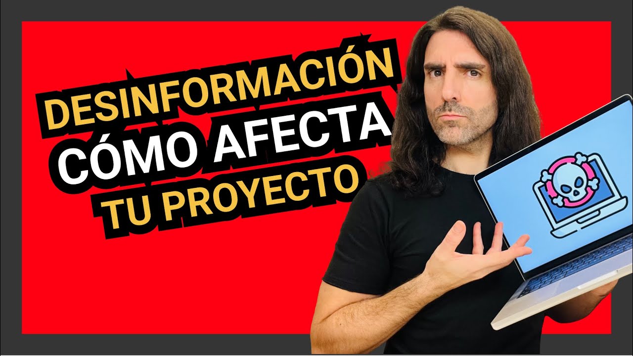 Desinformación: Cómo afecta a tu proyecto 🆘 | Vlog #853