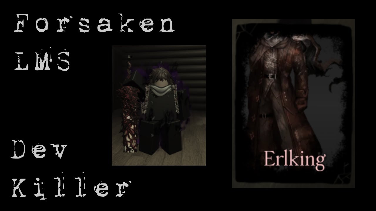 Forsaken Erlking Dev Killer LMS