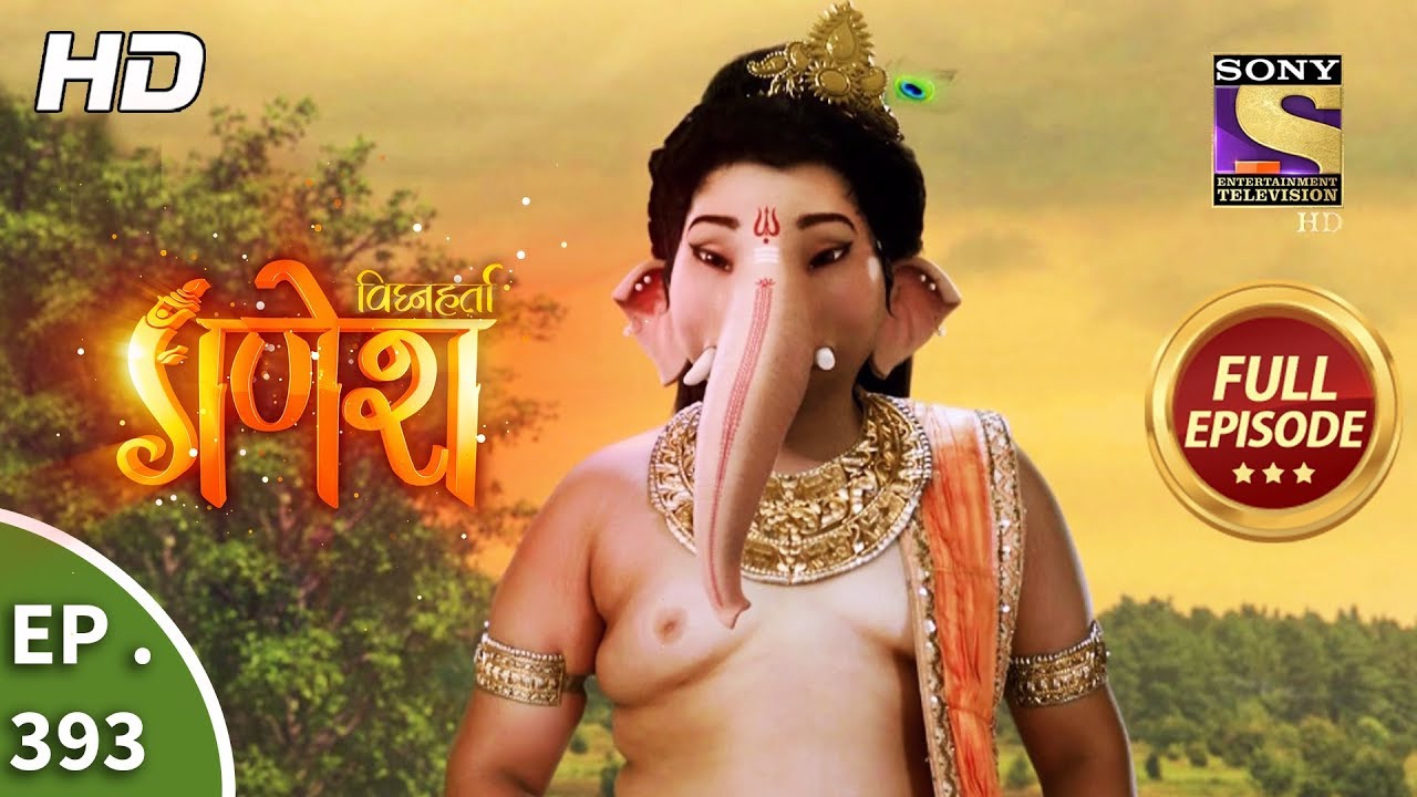 Vighnaharta Ganesh - Ep 393 - Full Episode - 21st February, 2019