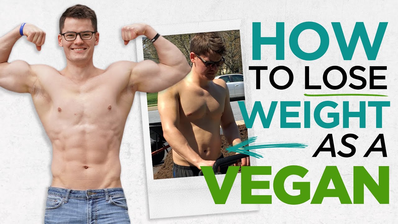 How To Lose Weight as a VEGAN (3 Laws You Need To Know)