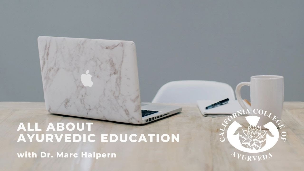 Ayurvedic School and Ayurvedic Education | Ask Dr. Halpern Anything