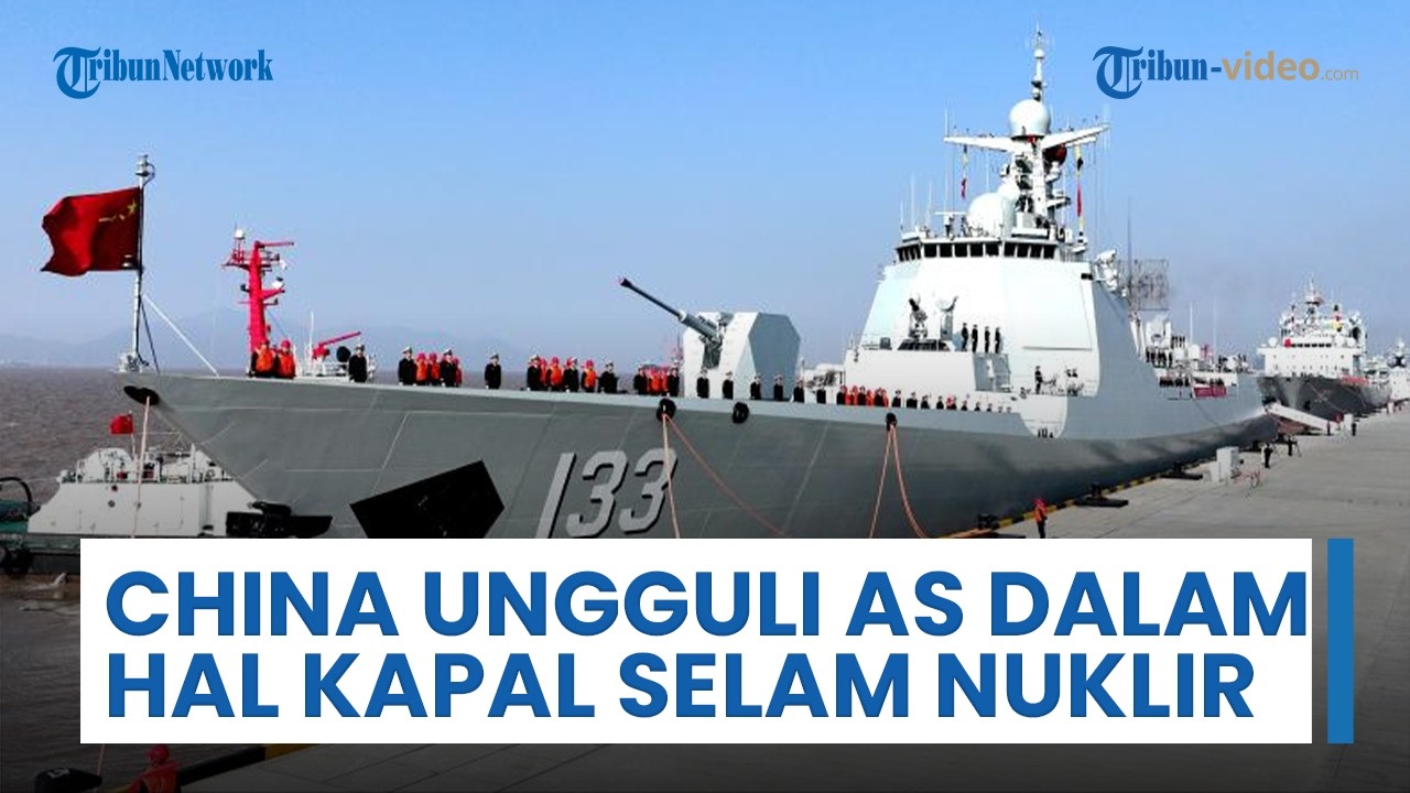 China Tancap Gas Bangun Kapal Selam Tenaga Nuklir, Kecepatan Mesin Ungguli Senjata Amerika Serikat