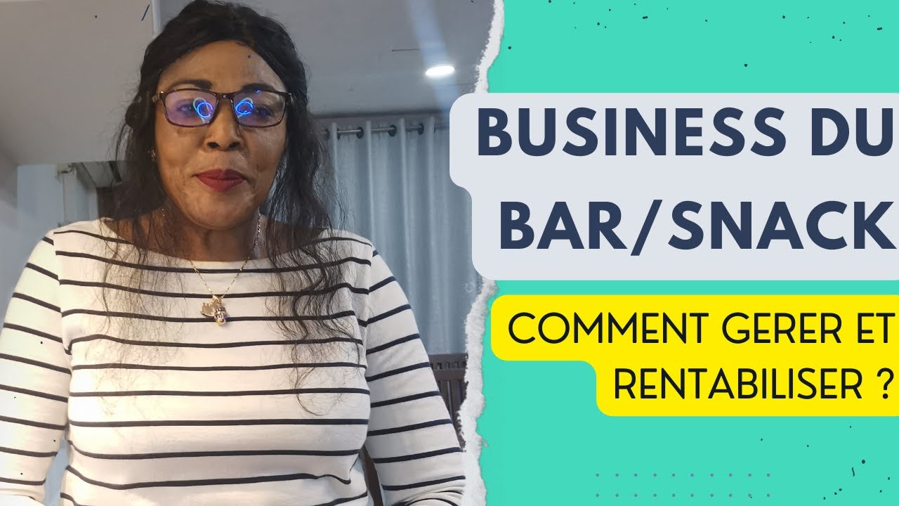 BUSINESS DU BAR et SNACK COMMENT RENTABILISER ?