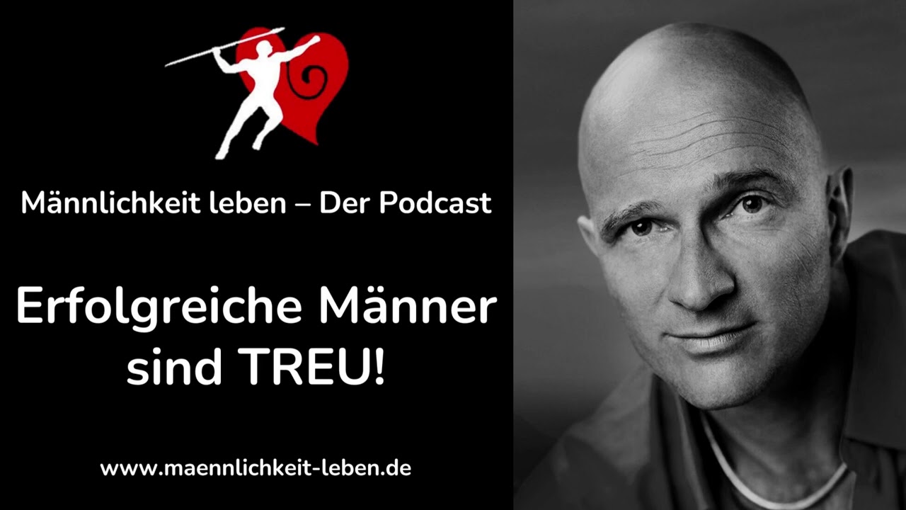 Erfolgreiche Männer sind TREU!