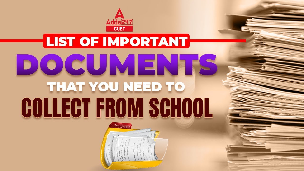 List of Important Documents that you need to collect from School