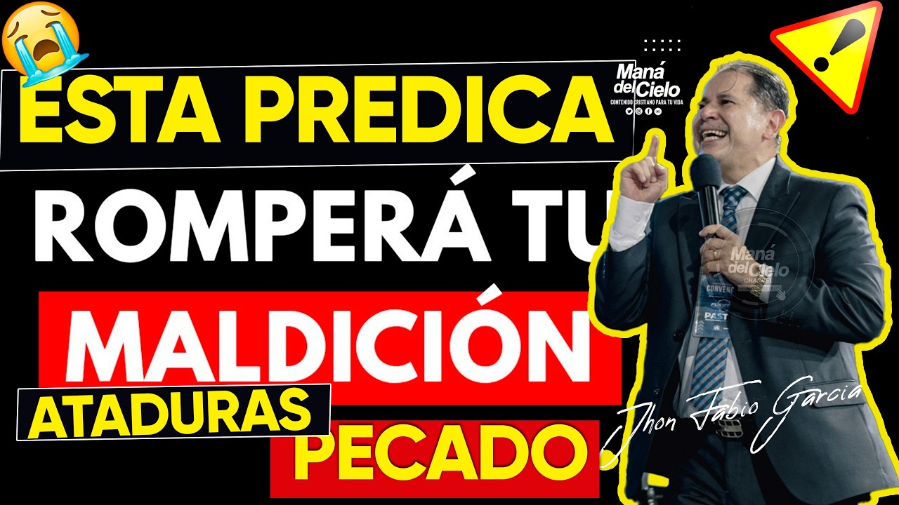 🚨NUEVA PREDICA🟡ESTA PREDICA😭ROMPERA tu MALDICIÓN, ataduras Y PECADO🙌Pastor Jhon Fabio Garcia IPUC