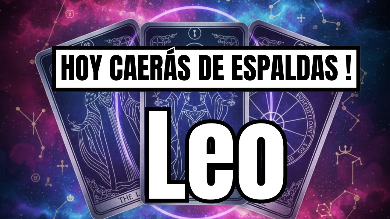 LEO MAÑANA 25 DE FEB  ABRE BIEN LOS OJOS👀TIENES QUE ESTAR LISTO PARA ESTO