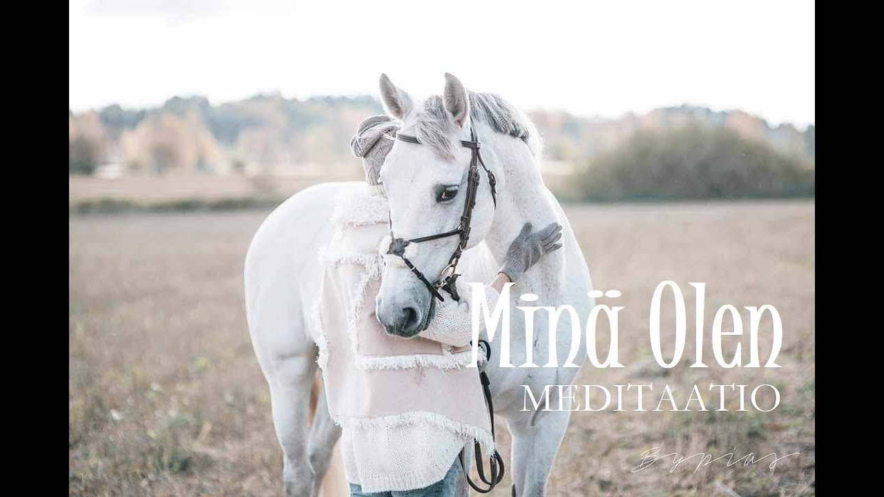 🤍  M I N Ä  O L E N  🤍 MEDITAATIO 🤍