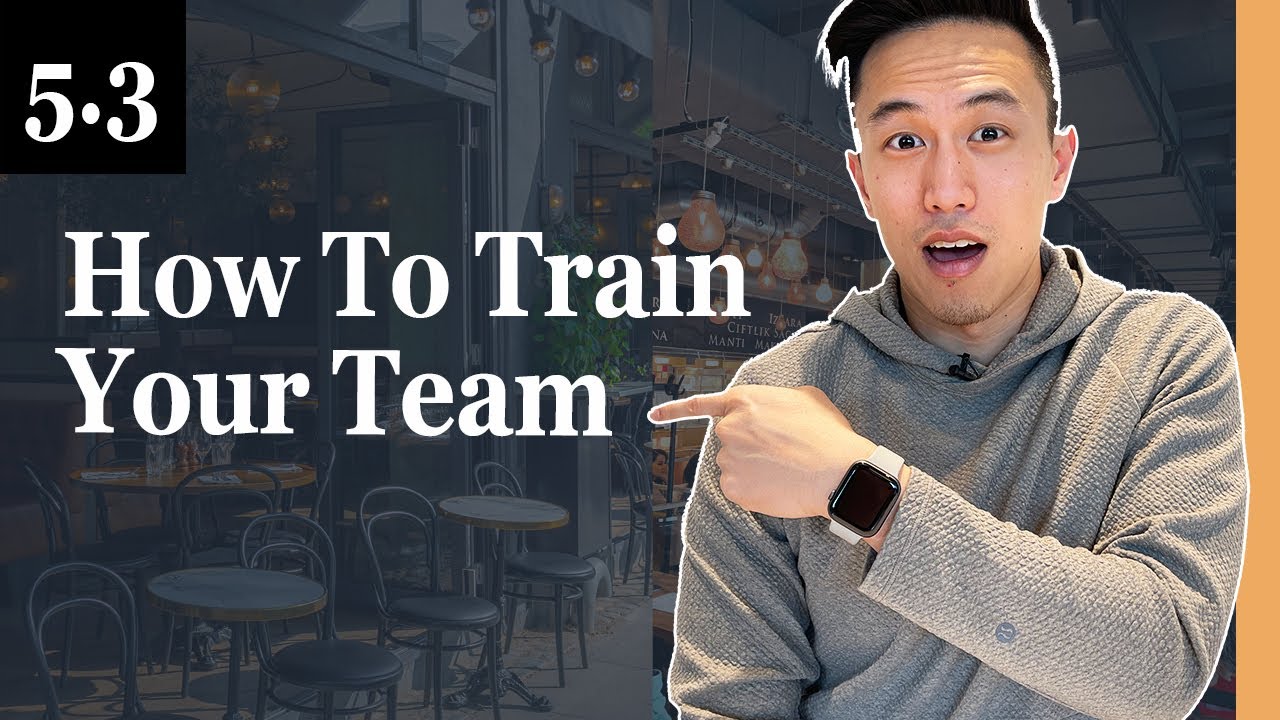 How To Train Your Restaurant Staff With Ease - 5.3 Profitable Restaurant Owner Academy