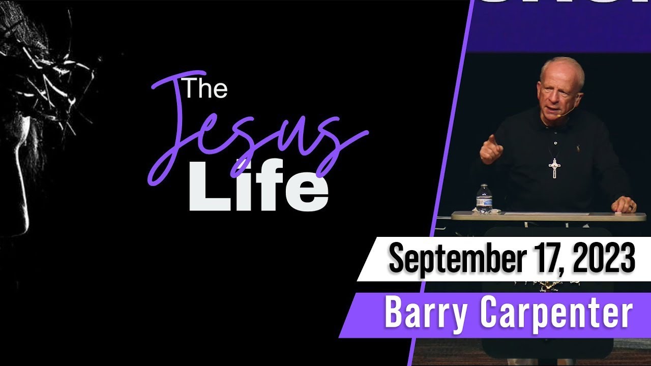 The Jesus Life Part 2 | September 17, 2023