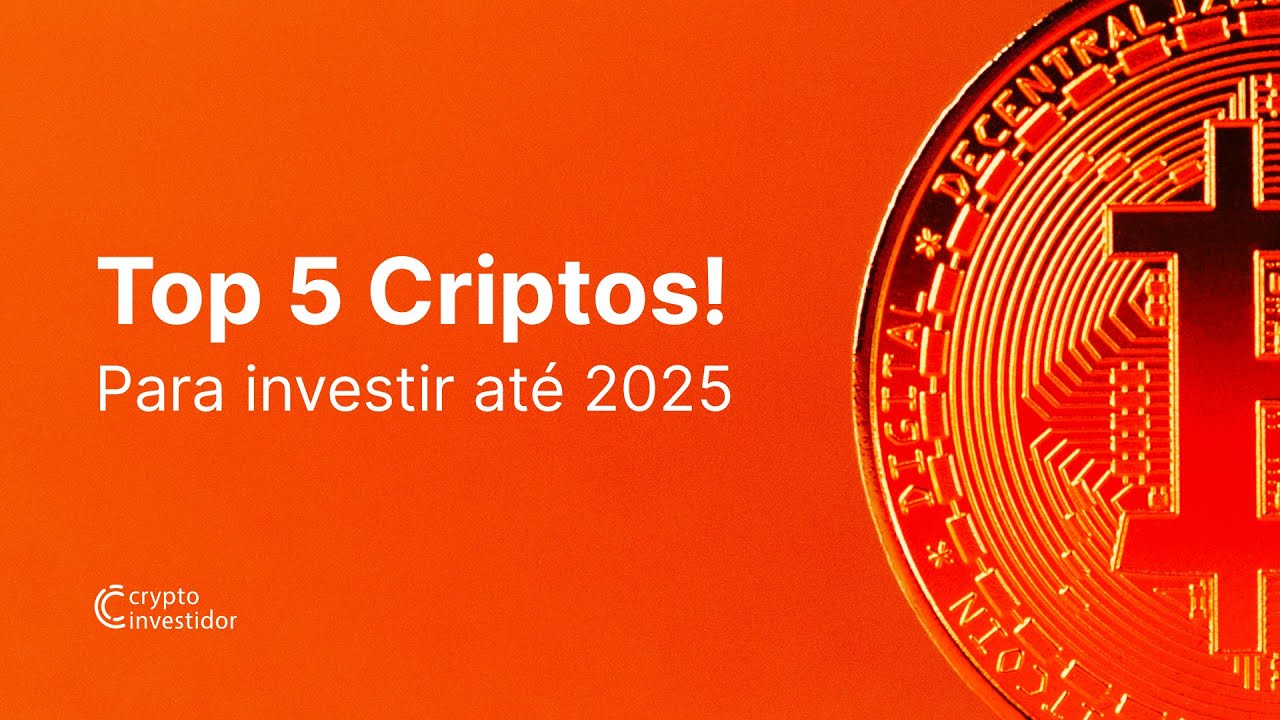 TOP 5 CRIPTOS para investir AT&Eacute; 2025