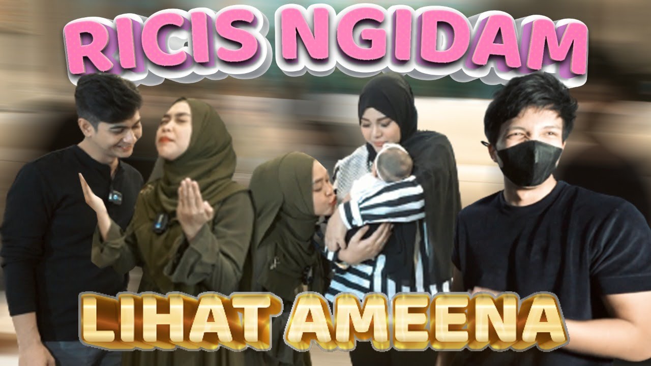 RICIS NGIDAM?? PENGEN BAWA BABY AMEENA