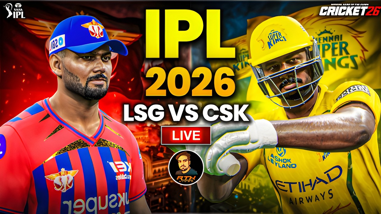 Ipl 2026⌛Lucknow Super Giants vs Chennai Super Kings Match Live🔥| Cricket 26 Live | RtxVivek