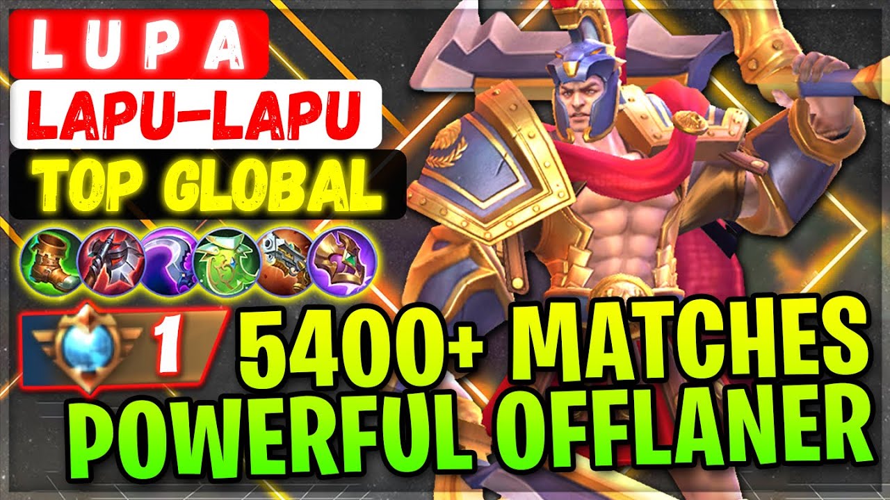 5400+ Matches Lapu Lapu Powerful Offlaner [ Top Global Lapu-Lapu ] L U P A - Mobile Legends Build