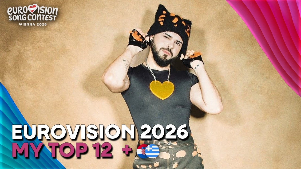 Eurovision 2026 | My Top 12 (So Far)