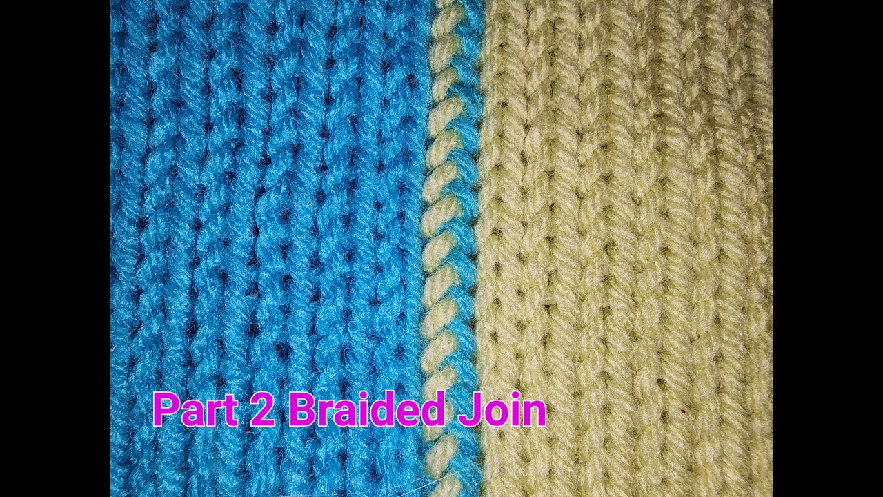 Knitting Machine Blanket Tutorial   Braided Slip Join