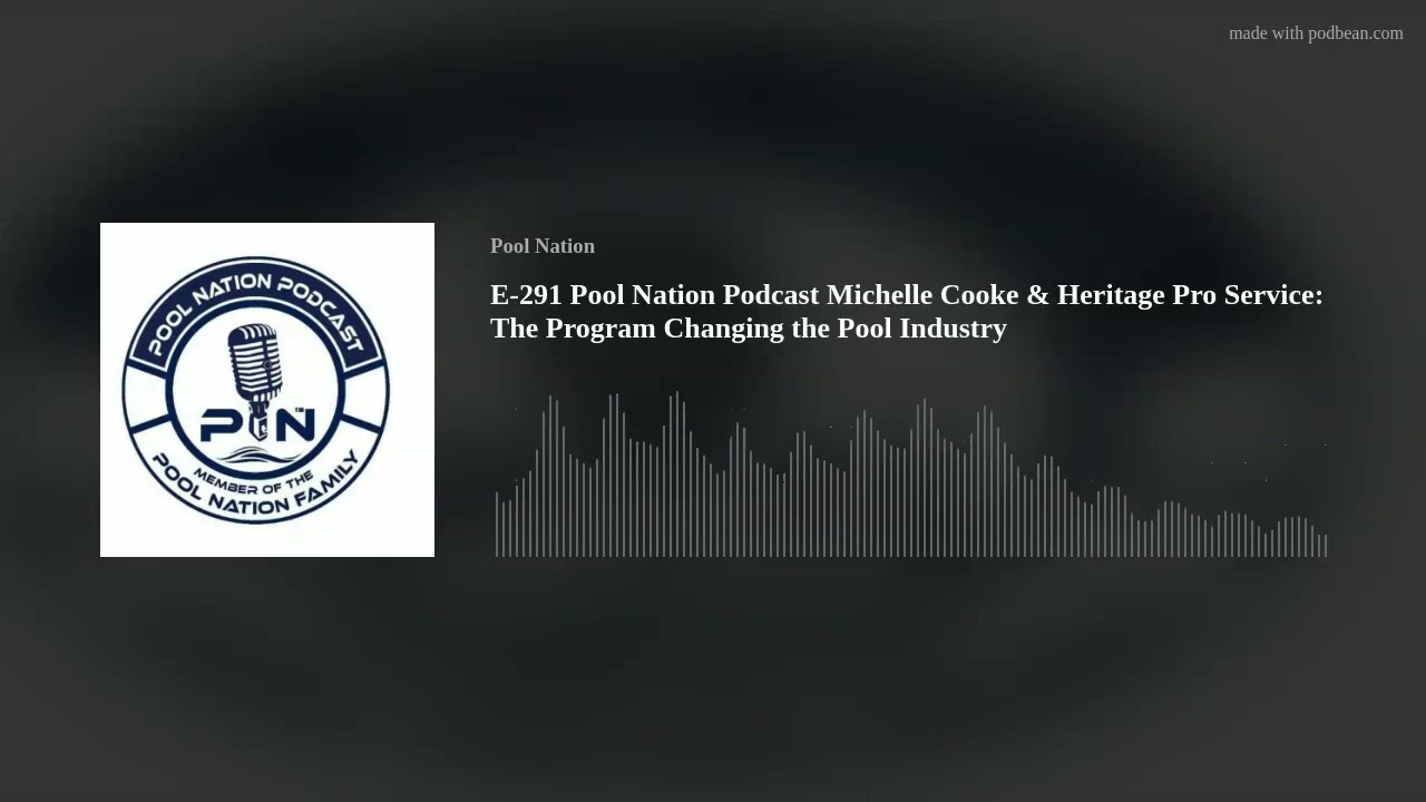 E-291 Pool Nation Podcast Michelle Cooke & Heritage Pro Service: The Program Changing the Pool Indus