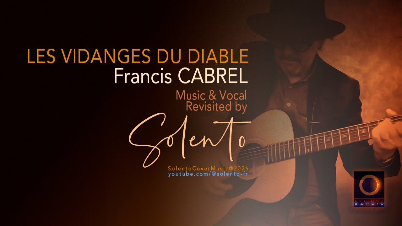 Francis CABREL - LES VIDANGES DU DIABLE - Ma version Studio Music & Vocal.