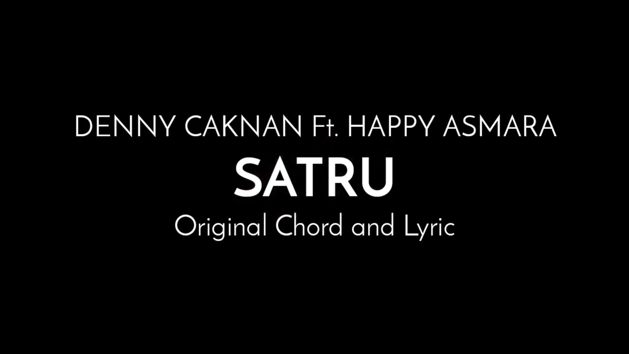 Chord / Kunci Gitar Denny Caknan ft. Happy Asmara - Satru
