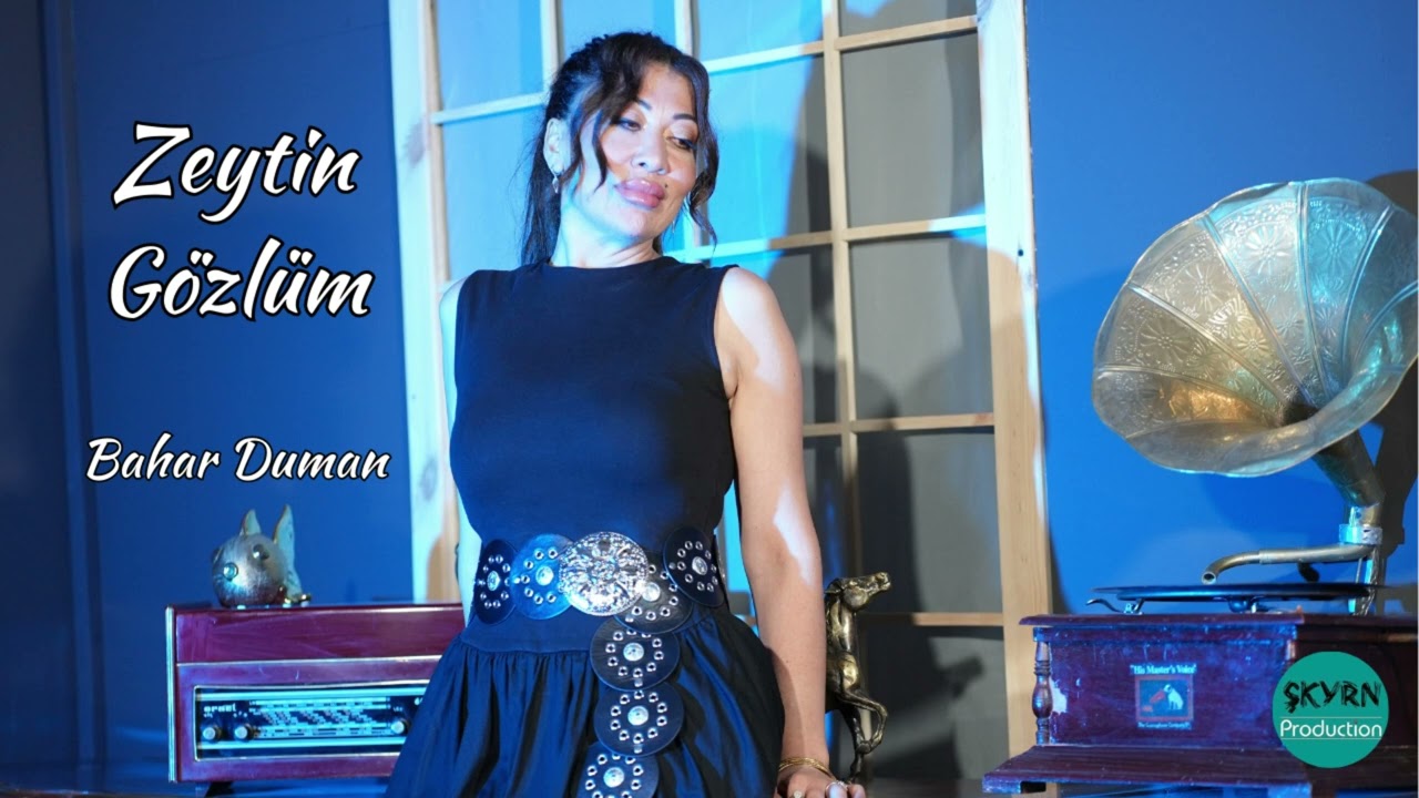 BAHAR DUMAN - ZEYTİN GÖZLÜM