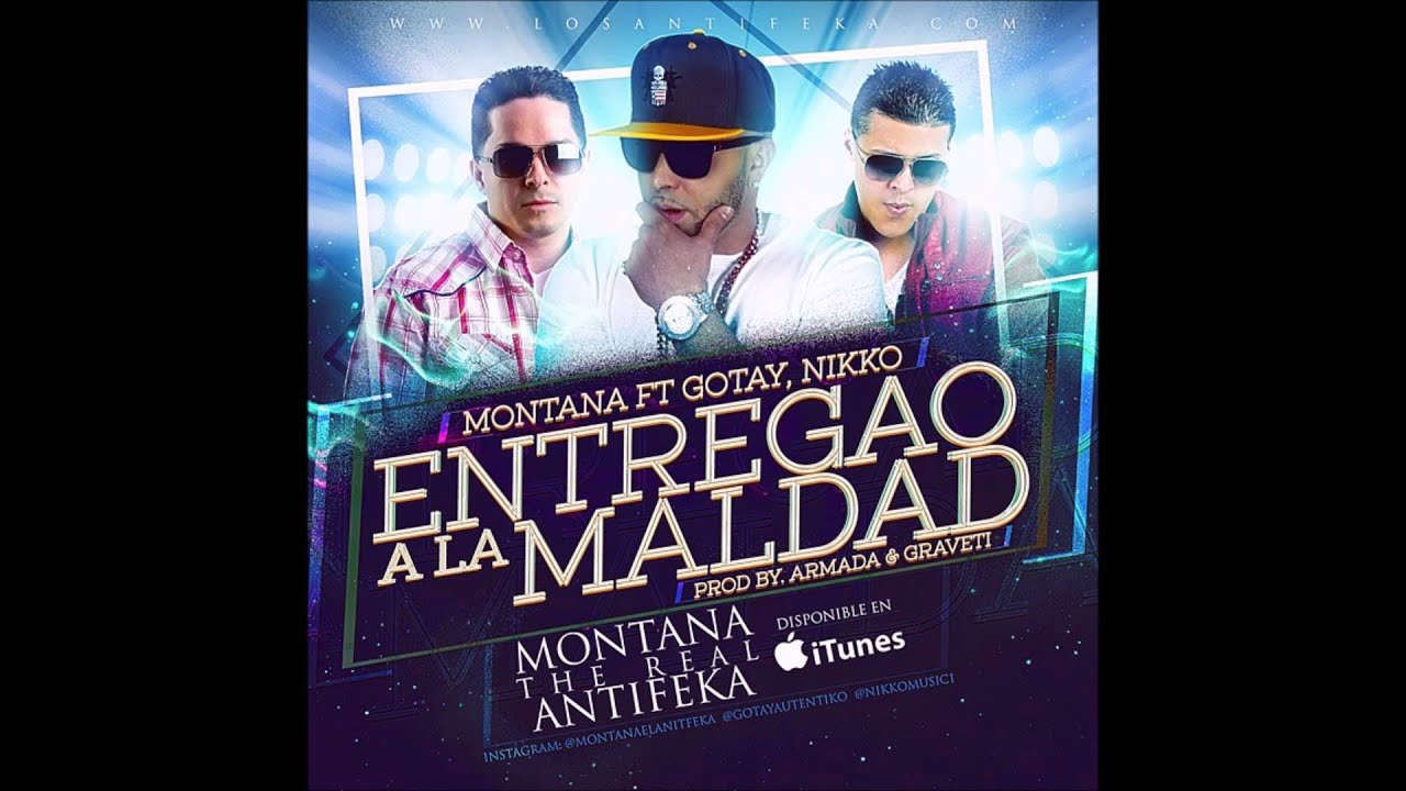 Montana Ft  Gotay El Autentiko Y Nikko - Entregao A La Maldad (Video Music) REGGAETON 2015