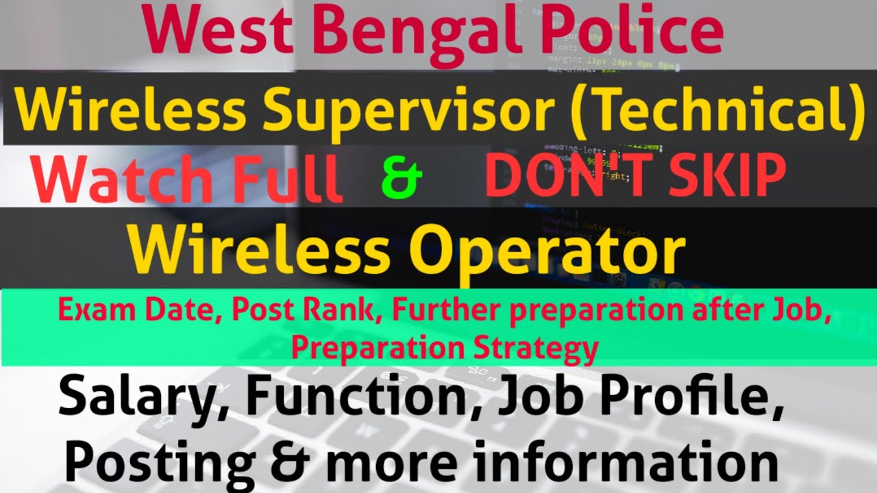 WBP Wireless Operator and Wireless Supervisor (Tech) information Job profile, Posting, Salary & more