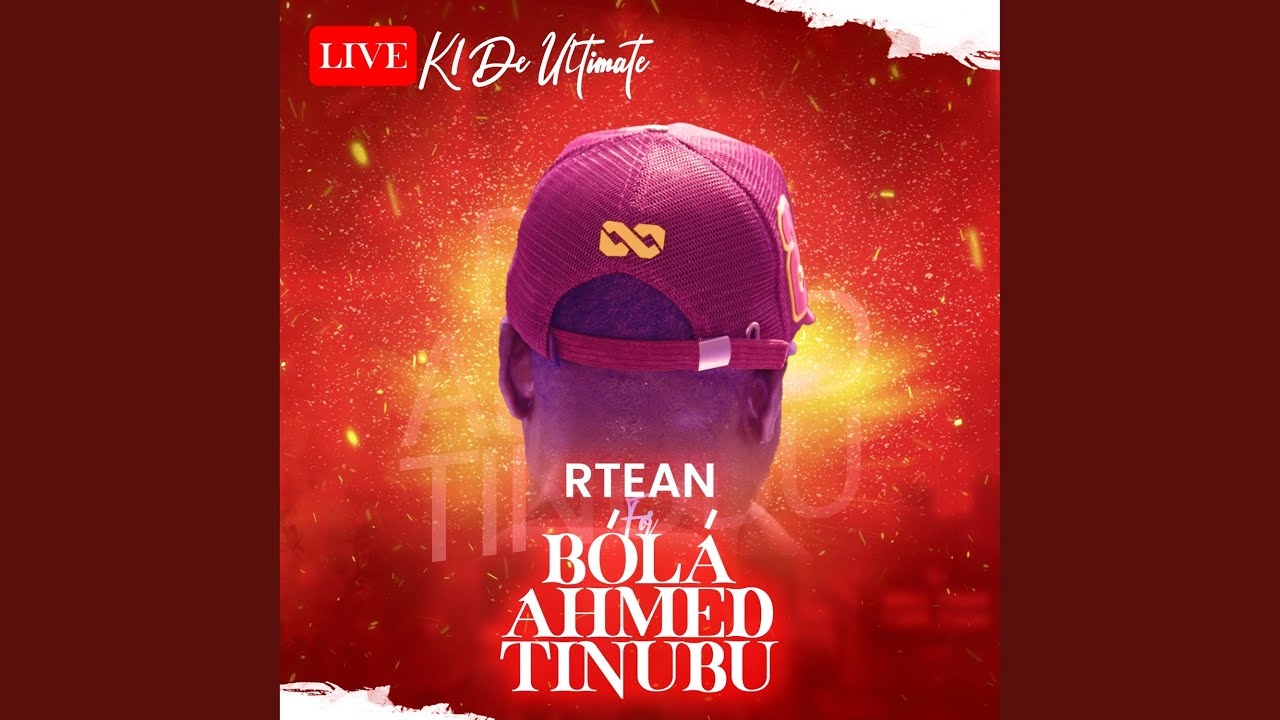 RTEAN for Bọ́lá Ahmed Tinubu Pt. 1 (Live)