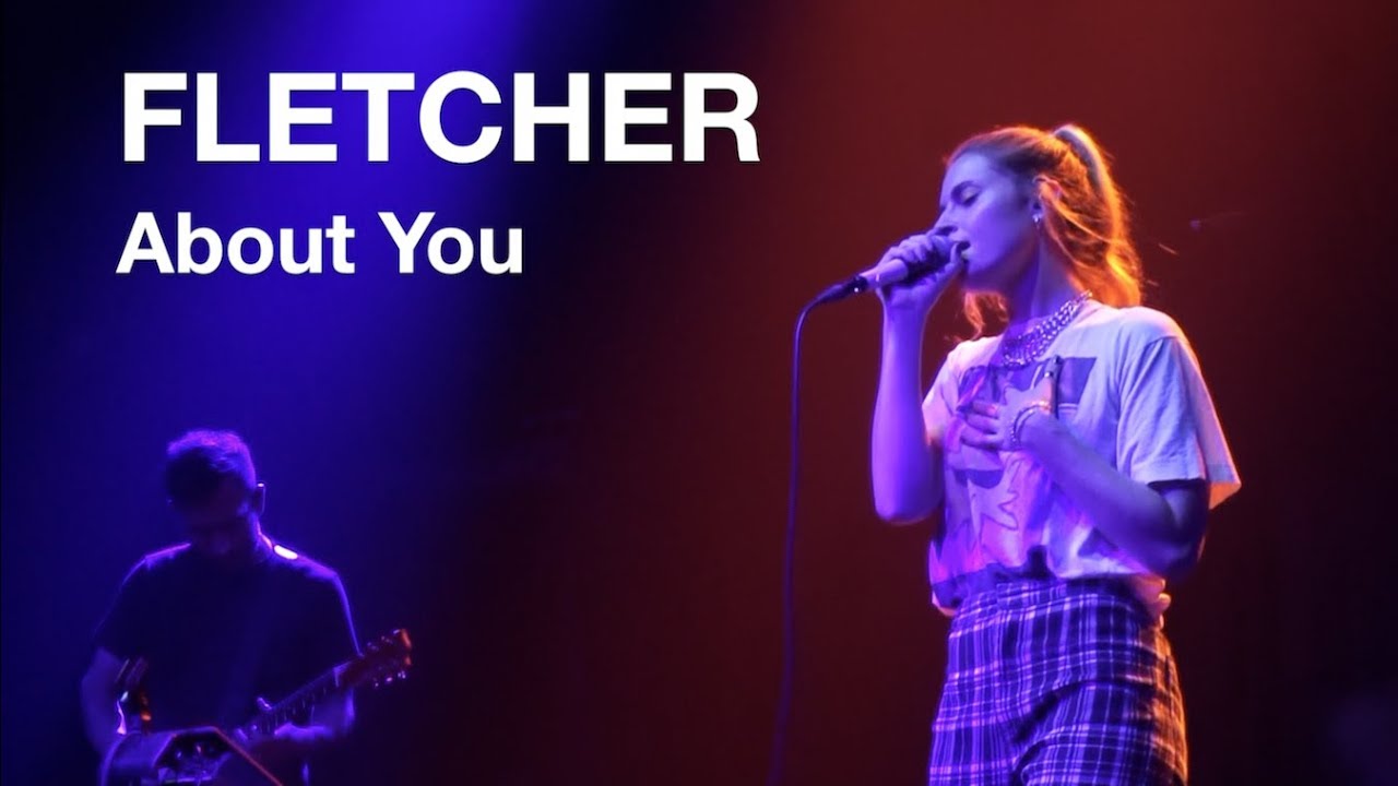 FLETCHER - About You (LIVE: 930 Club, Washington D.C. 5/16/19)