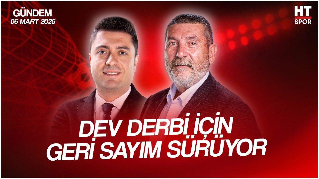 Ahmet Selim Kul ve Cem Dizdar ile HT Spor Gündem | 6 Mart 2026