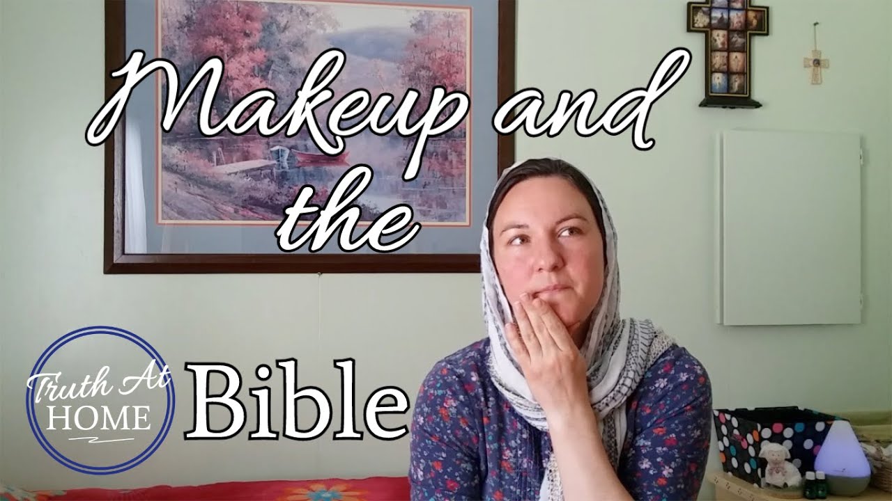 How Can We Approach the MAKEUP Issue BIBLICALLY?