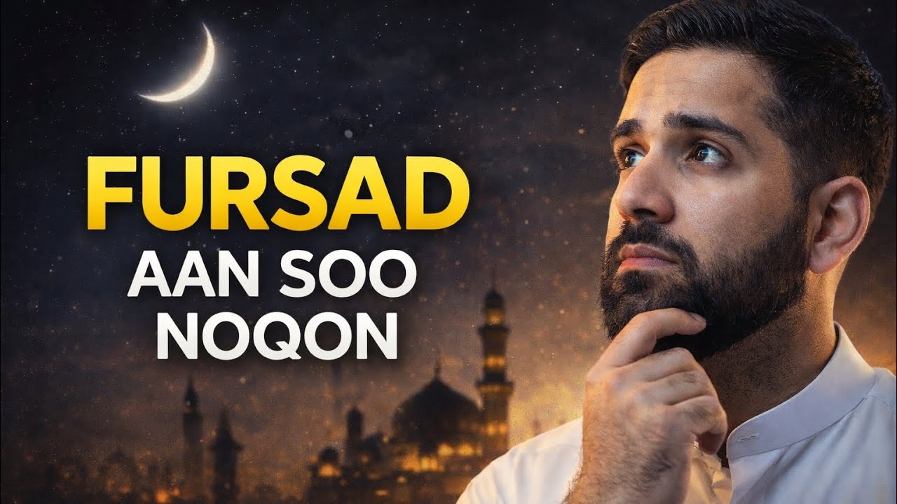 Ramadaan | Noloshena Ma Isku Bedeli Kartaa?.