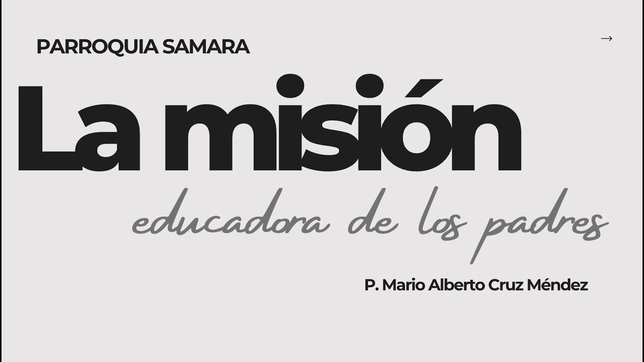 La misión educadora de los Padres, por P. Mario Alberto Cruz