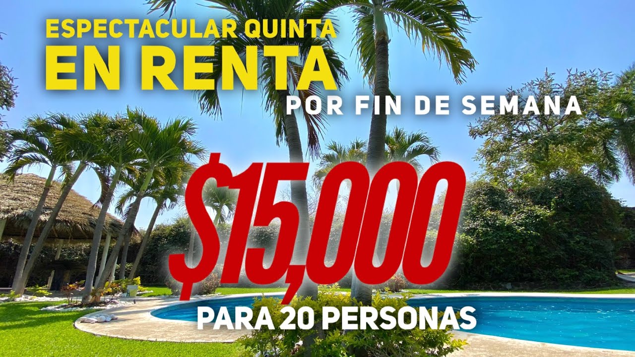 ESPECTACULAR QUINTA EN RENTA 🤩🌴 $15,000 🔥 por fin de semana en Cuernavaca