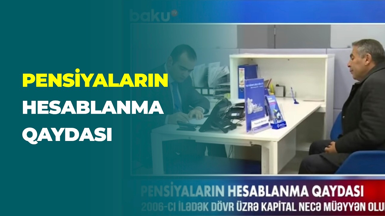 Yaşa görə əmək pensiyası necə hesablanır? | BAKU TV