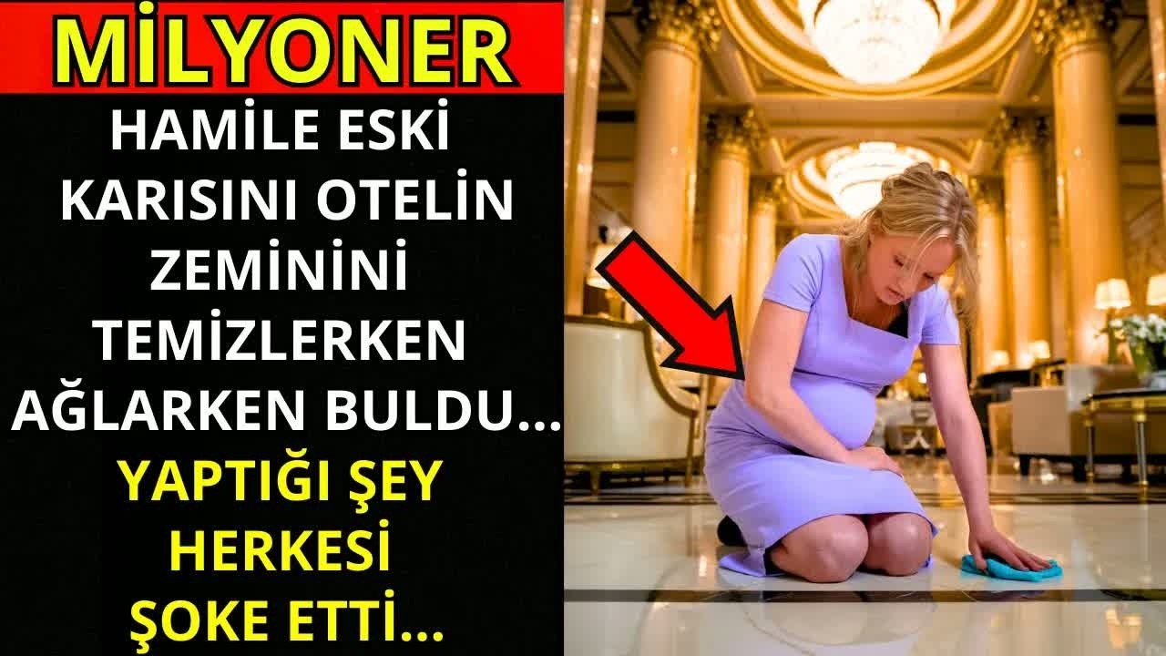 Bir milyoner, eski eşini hamile olarak otelinin zeminini temizlerken diz çökerek buldu...