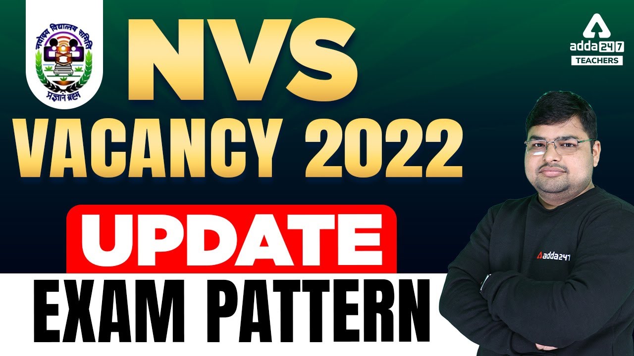 NVS Recruitment 2022 | NVS Teacher Recruitment 2022 Exam Pattern