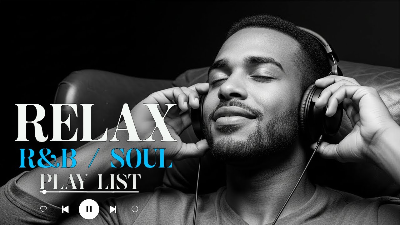 【R&B Soul】Sweet Soul Harmony – Soft R&B Sounds for Deep Relaxation