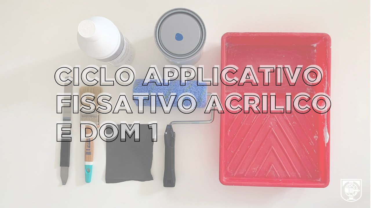 Tutorial Ciclo Applicativo Fissativo Acrilico & Dom1