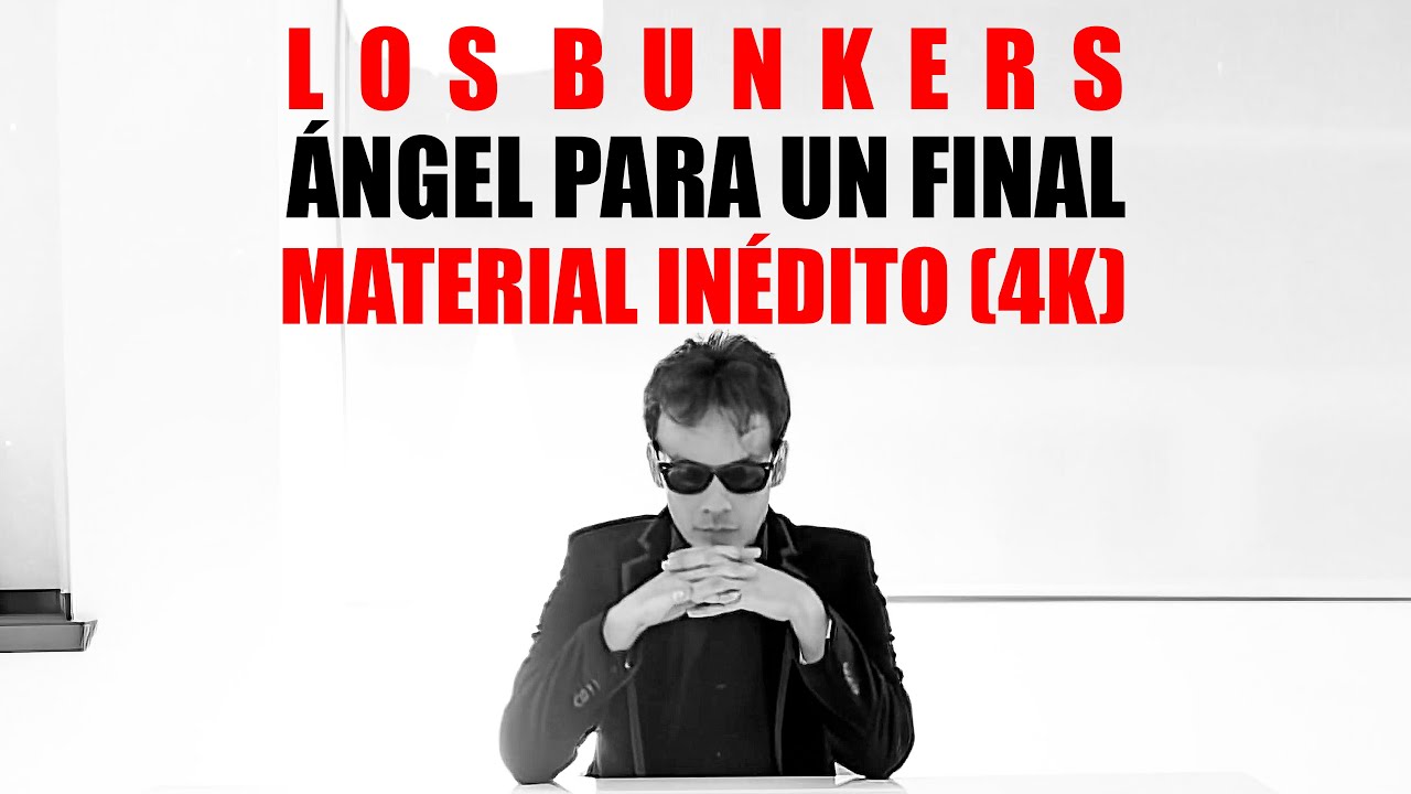 Los Bunkers - Ángel para un final (Material inédito) [4K]