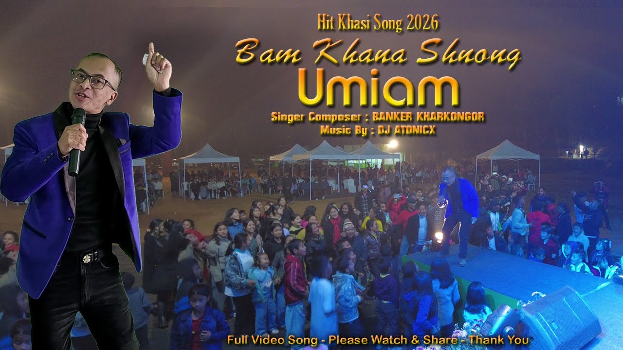 Bam Khana Shnong Umiam | Hit Khasi Song | Banker Kharkongor