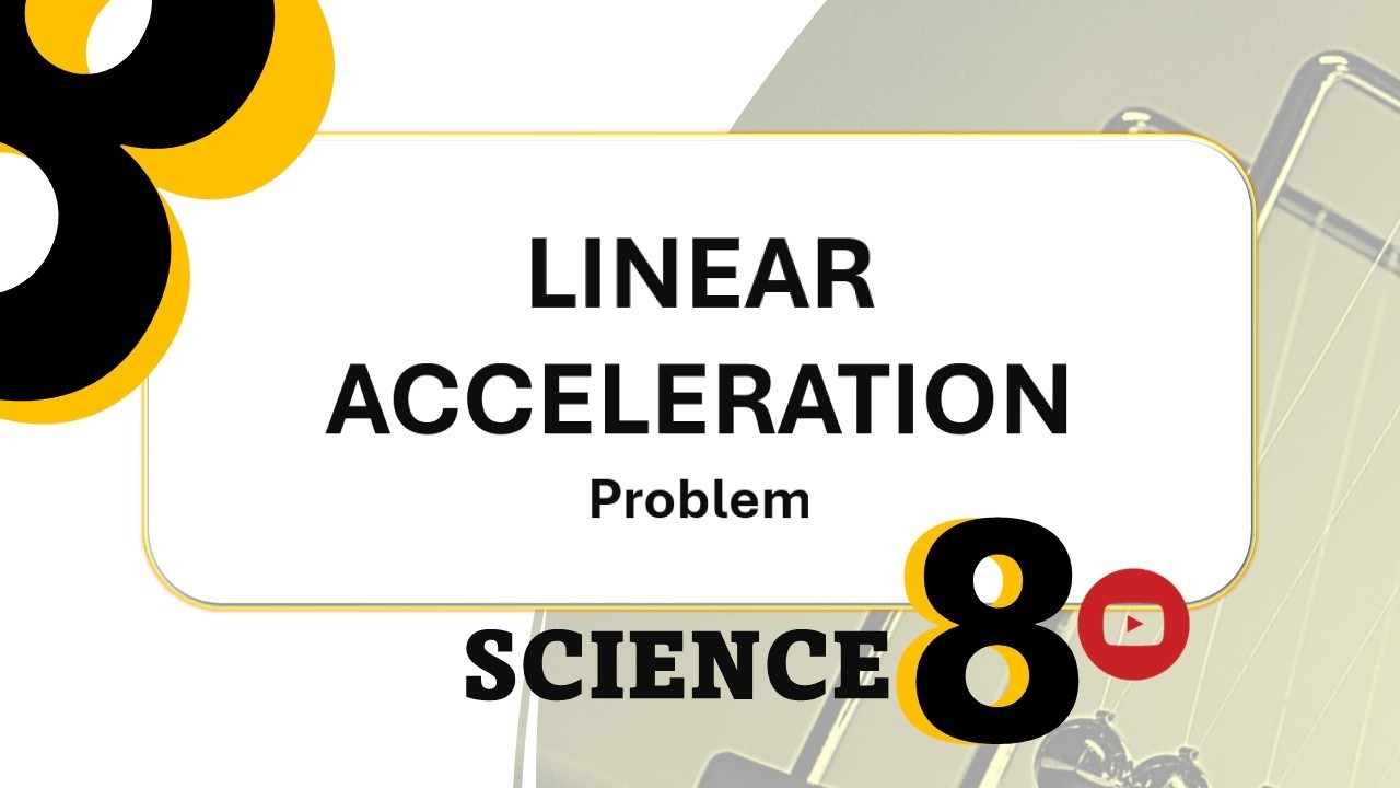ACCELERATION SAMPLE PROBLEM 1 (Science 8)