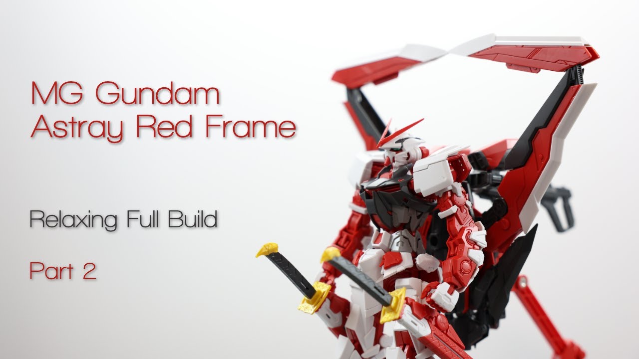 MG Gundam Astray Red Frame | Part 2