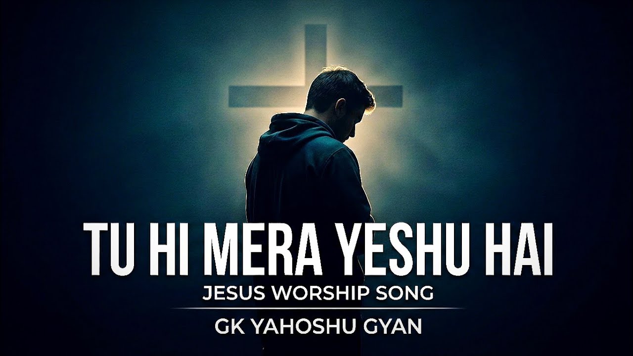TU HI MERA YESHU HAI ✝️ | ANDHERE MEIN SHANTI | HEART TOUCHING WORSHIP SONG
