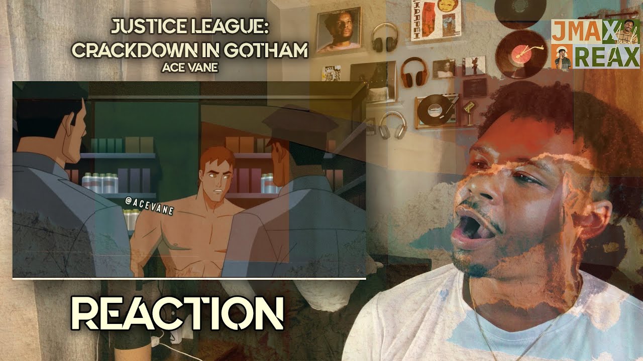 Justice League: CrackDown in Gotham - Ace Vane | REACTION