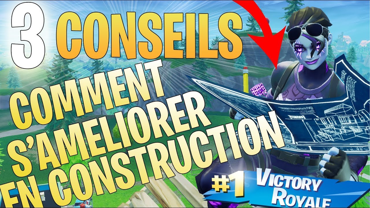 COMMENT S'AMÉLIORER EN CONSTRUCTION SUR FORTNITE - 3 CONSEILS ( TUTO CONSTRUCTION )