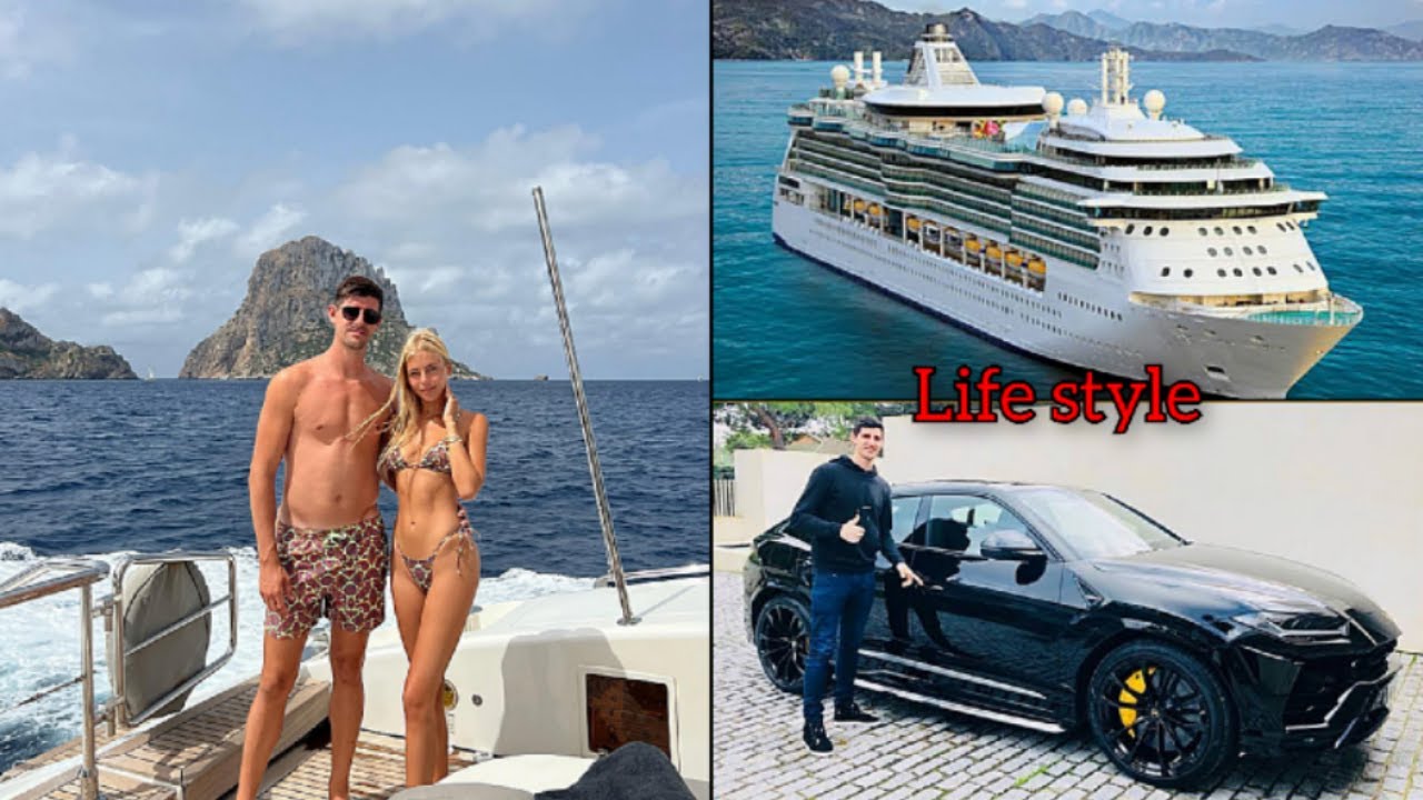 Thibaut Courtois Expensive and Luxurious Life Style ⭐