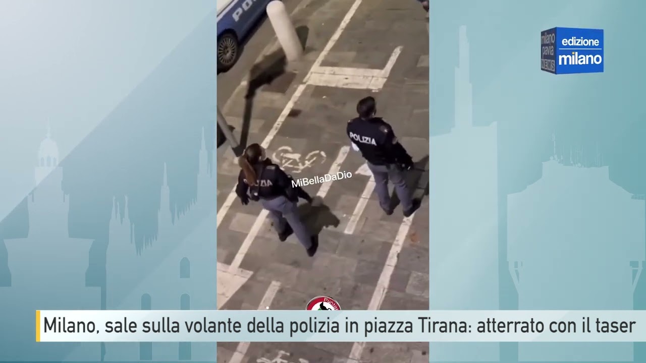 Polizia Taser Milano | Sale su volante della polizia in piazza Tirana: atterrato con il taser